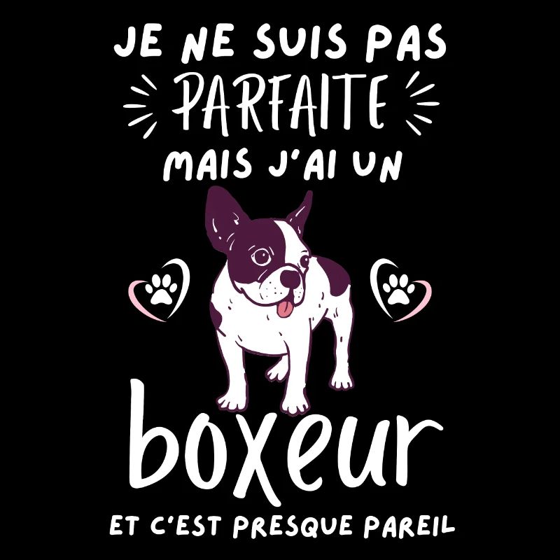 pas parfaite mais j ai un chien boxeur 2