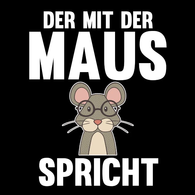Der mit dem Maus spricht