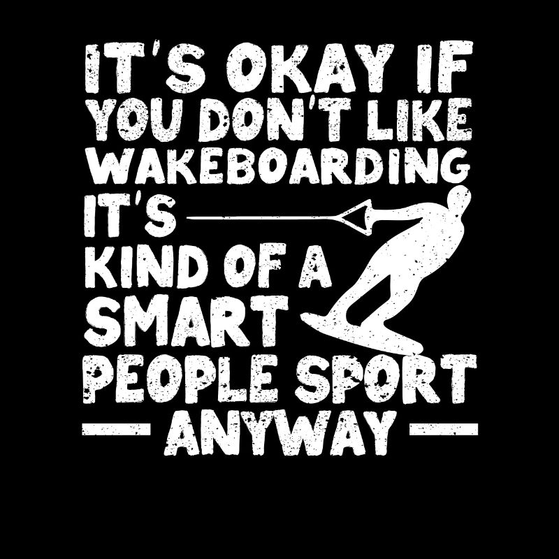 Ce n’est pas grave si vous n’aimez pas le wakeboard