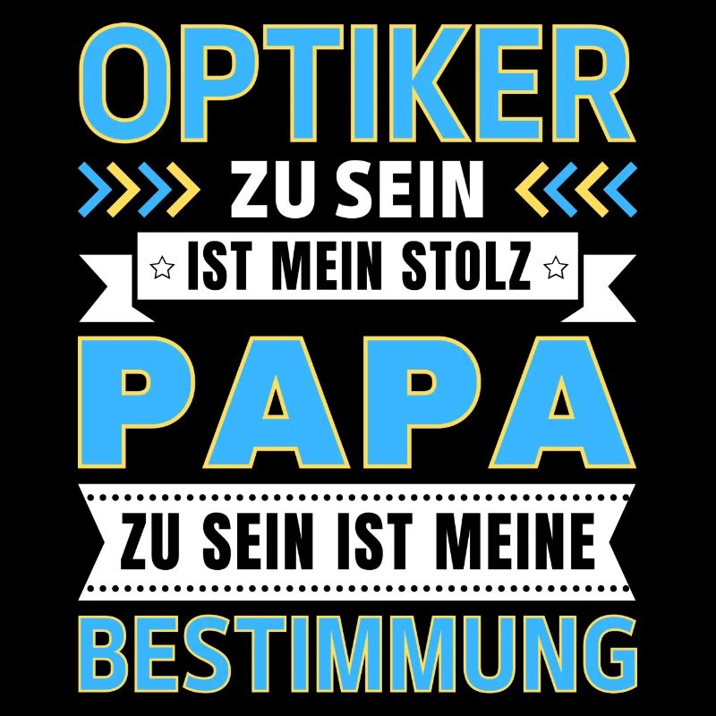 Optiker zu sein ist mein Stolz; Papa Geschenk