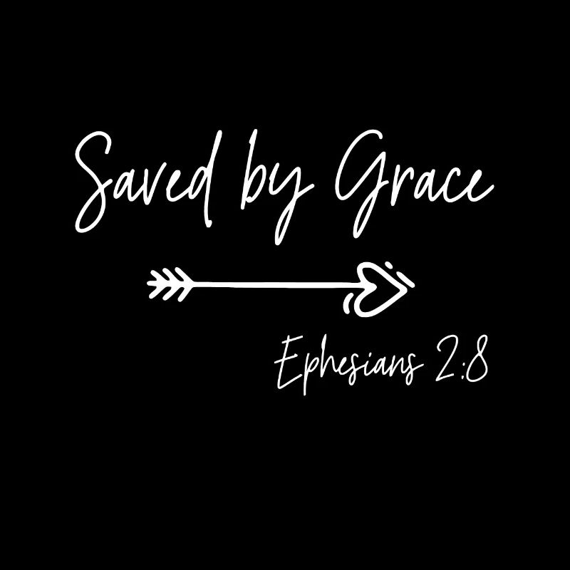 Saved By Grace Ephesians Scripture Christian Bible