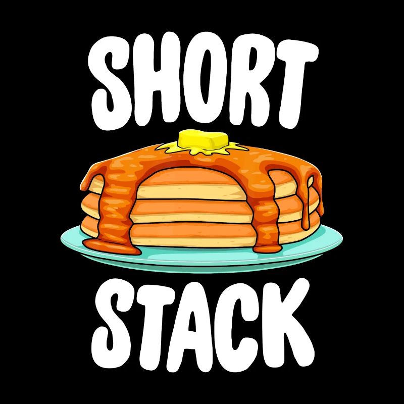 Funny Short Stack Pancake - Foodie Brunch Gift