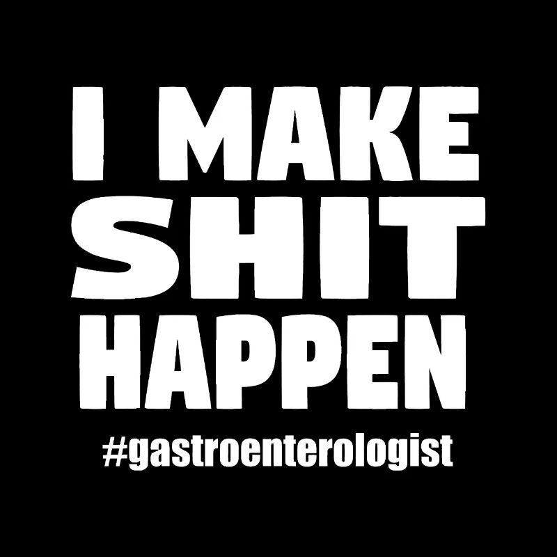 I Make Shit Happen Funny Pooping Joke