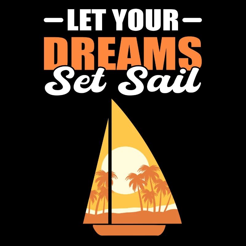 Let Your Dreams Set Sail Matrose