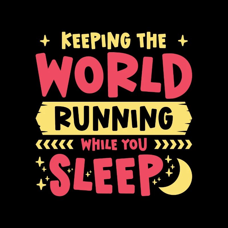 Night Shift Worker Graveyard Duty