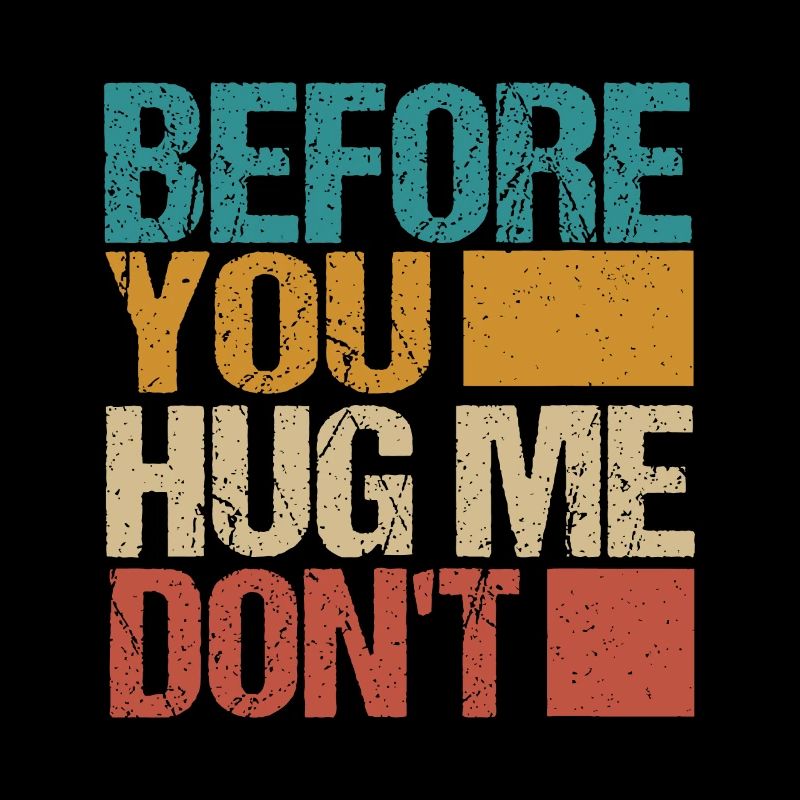 Avant de me serrer dans vos bras, ne vous moquez pas drôle de mème sarcastique