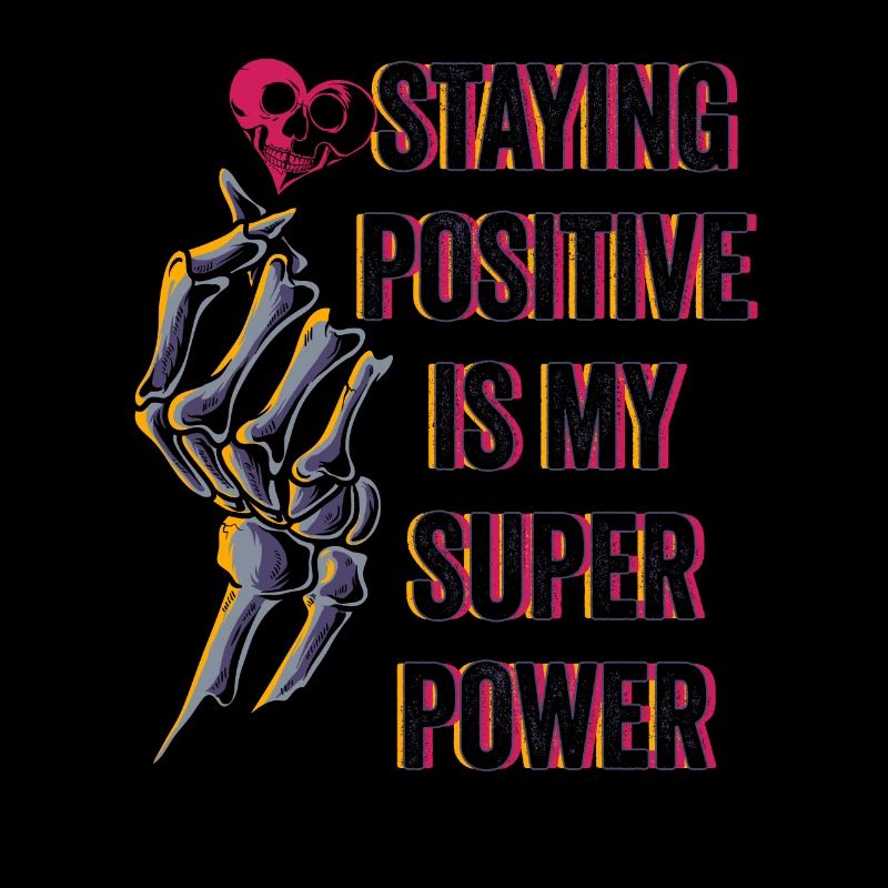 Staying Positive Is My Superpower