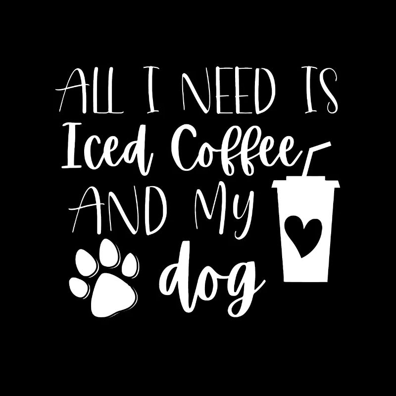 Tout ce dont j’ai besoin, c’est de café glacé et de mon chien