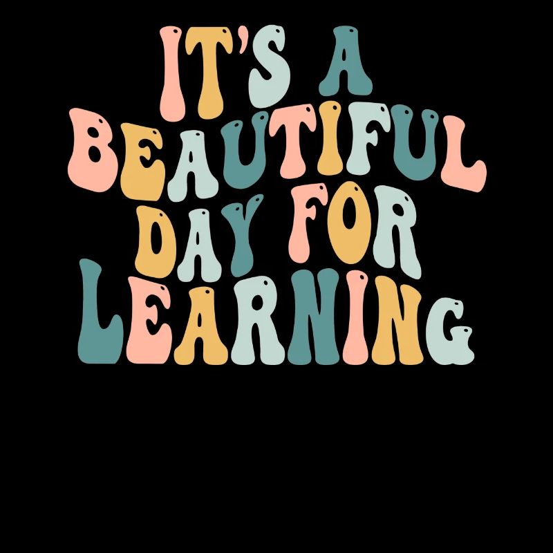 It's A Beautiful Day For Learning