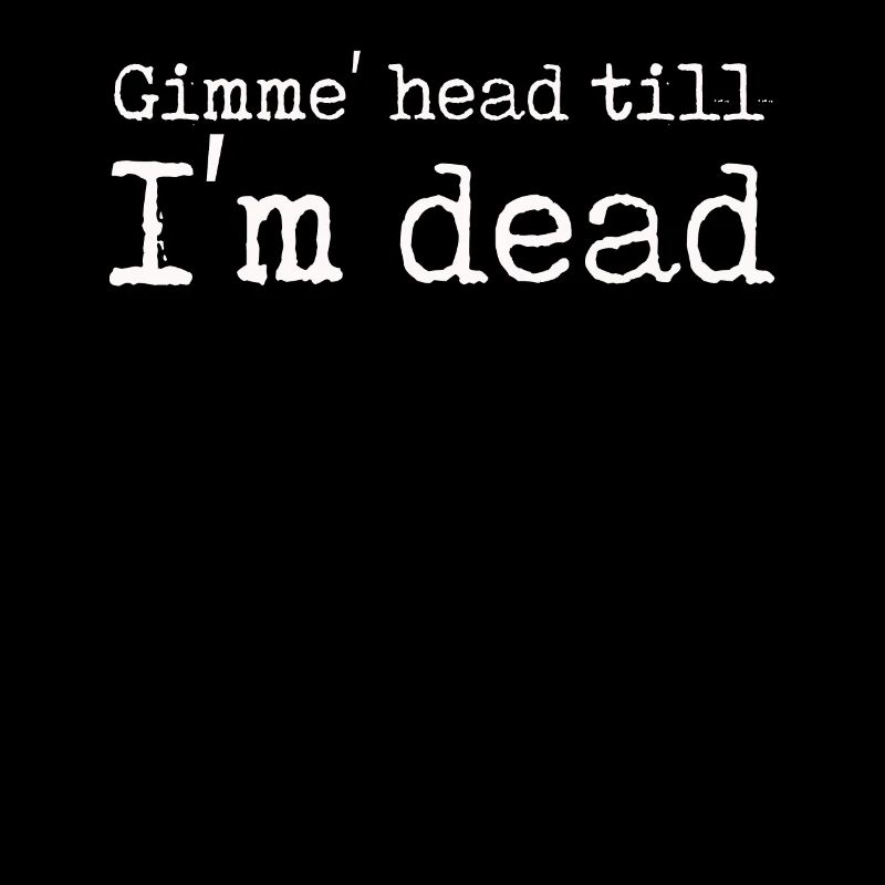 Gimme Head Till I’m Dead 80s Lovers