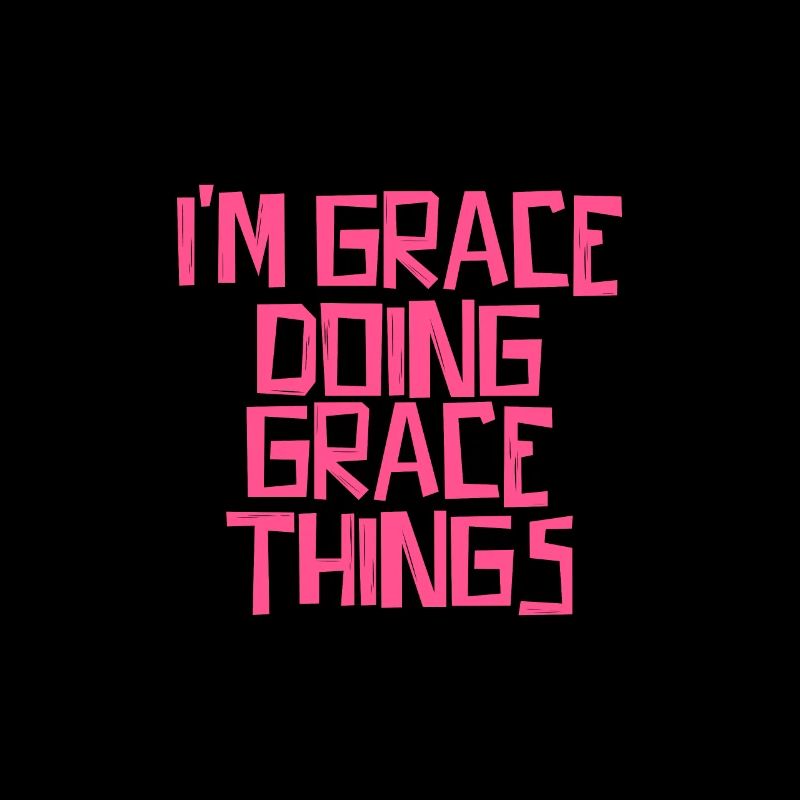 I'm Grace doing Grace things