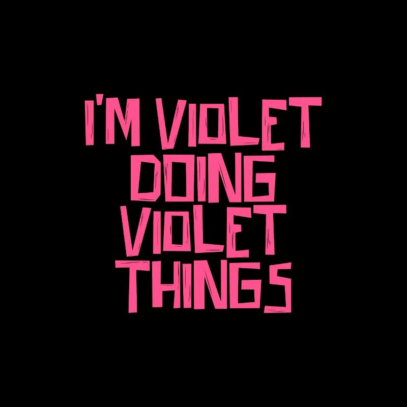 I'm Violet doing Violet things