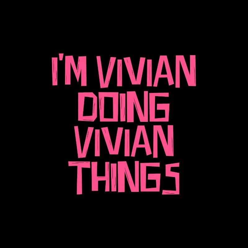 I'm Vivian doing Vivian things