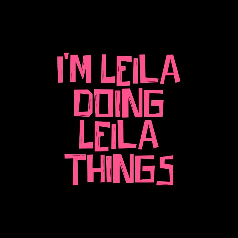 I'm Leila doing Leila things