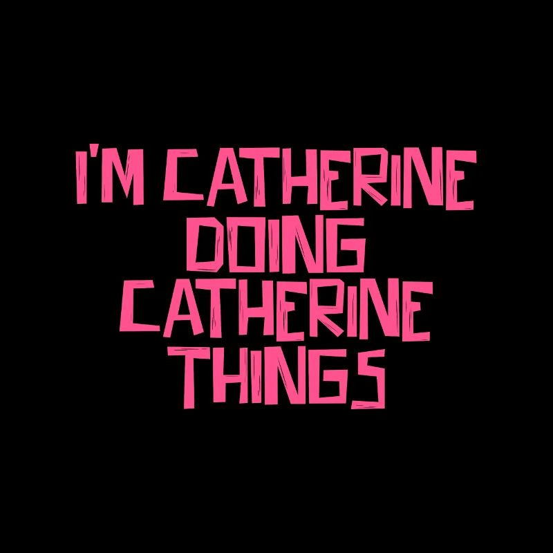 I'm Catherine doing Catherine things