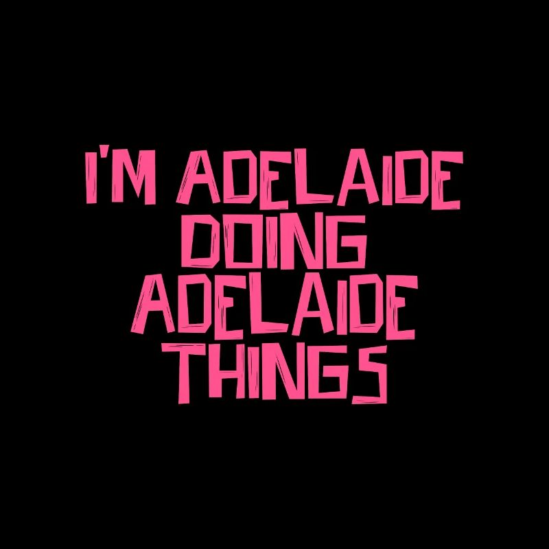 I'm Adelaide doing Adelaide things
