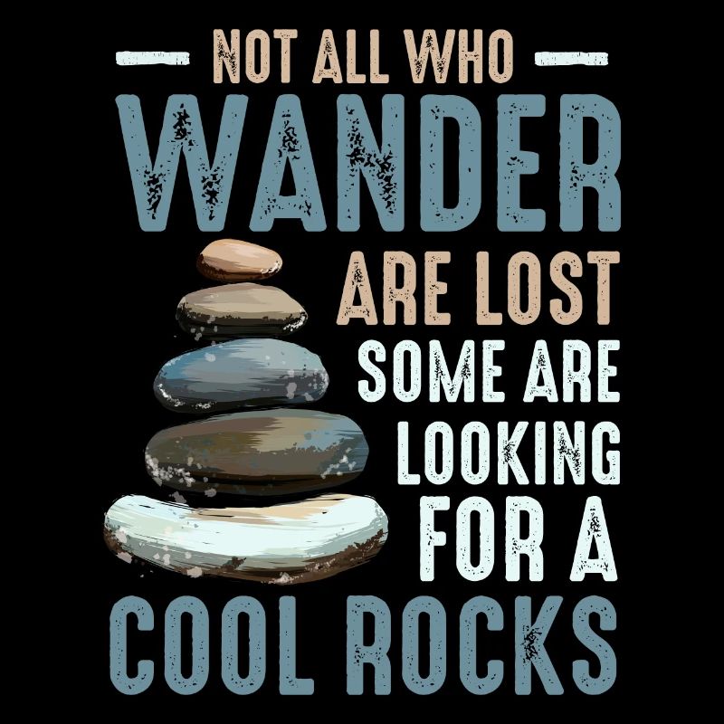Wander Some Looking For Cool Rocks