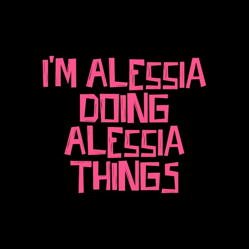 I'm Alessia doing Alessia things