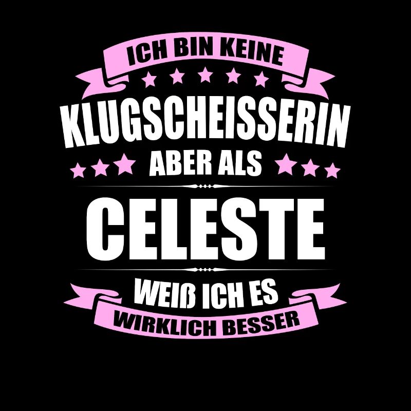 Name Celeste Vorname Klugscheisserin Namenstag