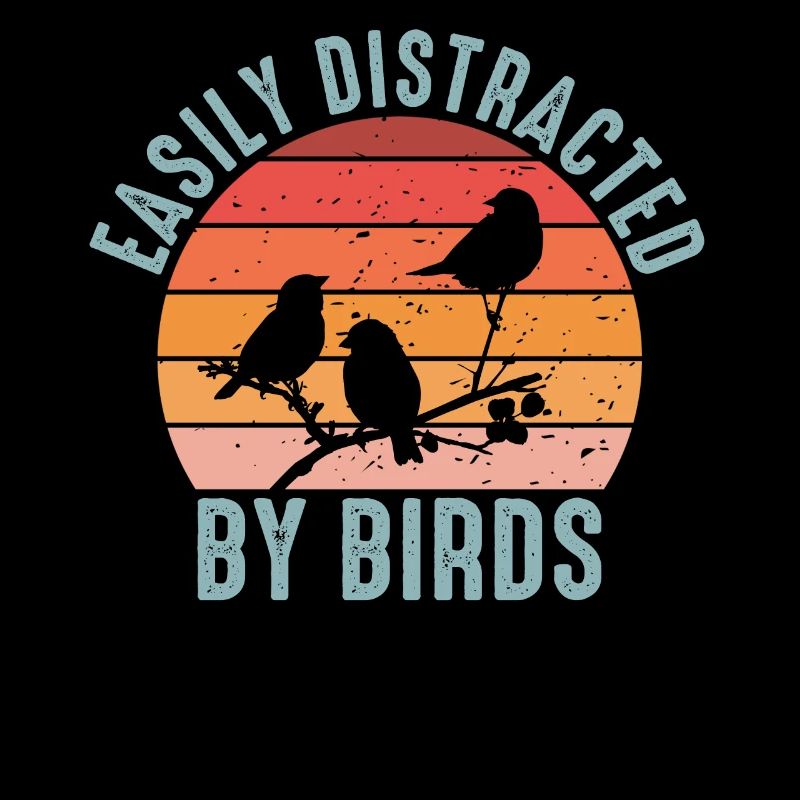 Facilement distrait par les oiseaux Bird Lover