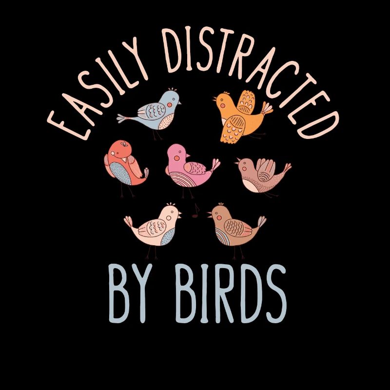 Facilement distrait par les oiseaux Bird Lover