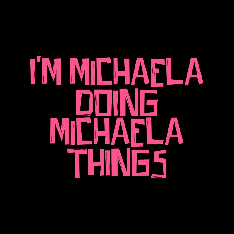 Je suis Michaela en train de faire des choses à Michaela
