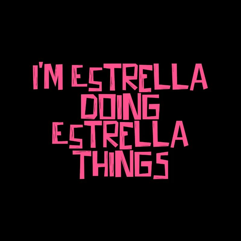 I'm Estrella doing Estrella things