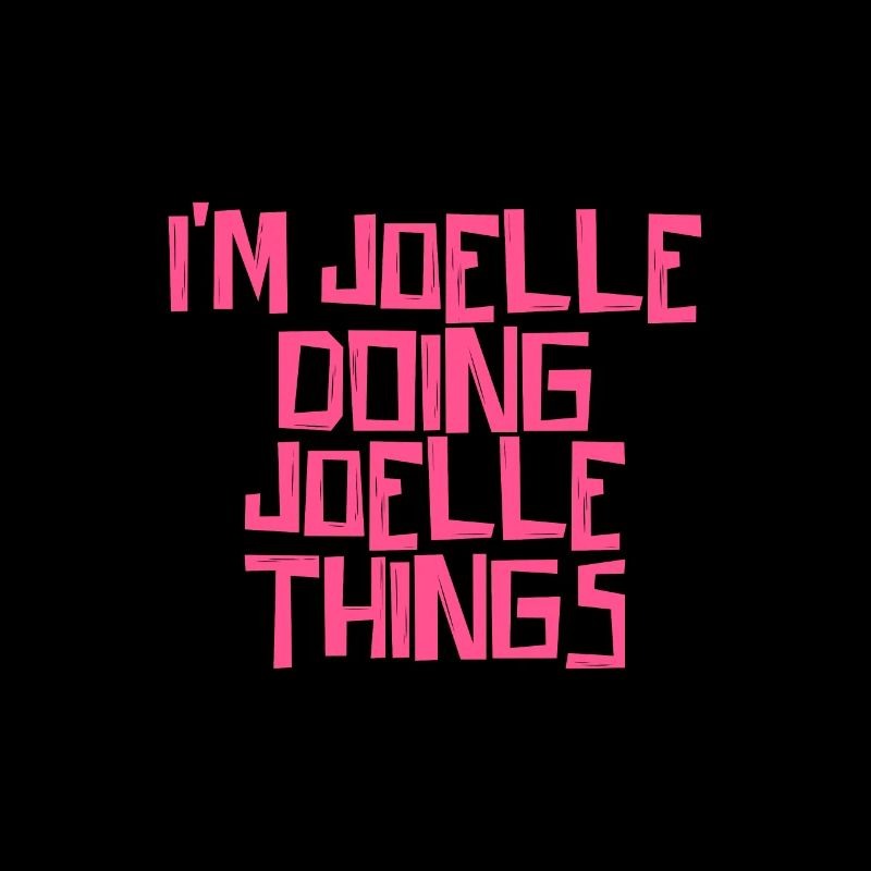 I'm Joelle doing Joelle things