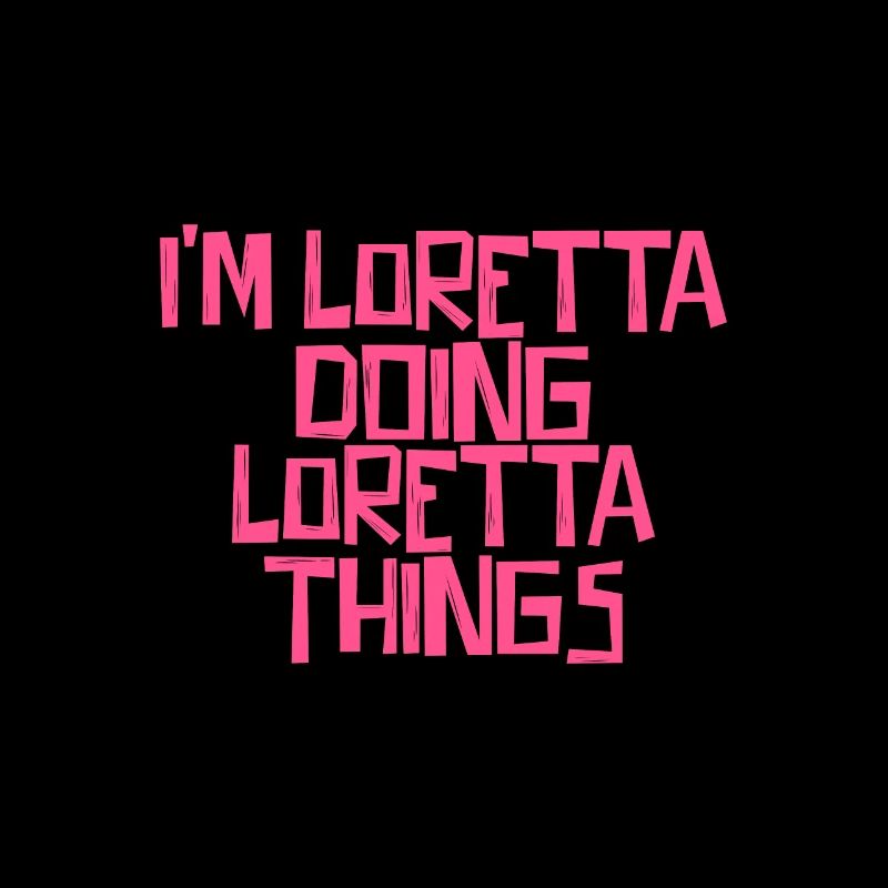 Je suis Loretta, je fais des choses de Loretta