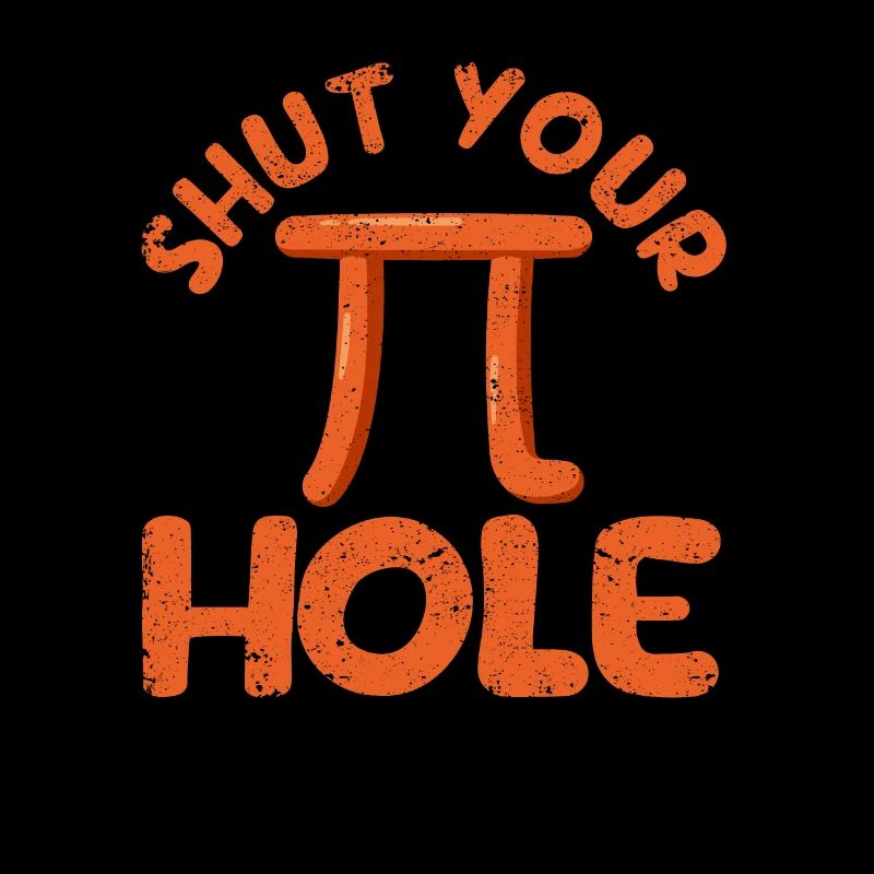 Shut up, Pi Day Math 3.14 Science