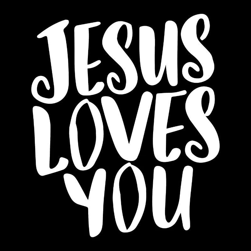 Jesus Loves You - Perfect Gift Idea