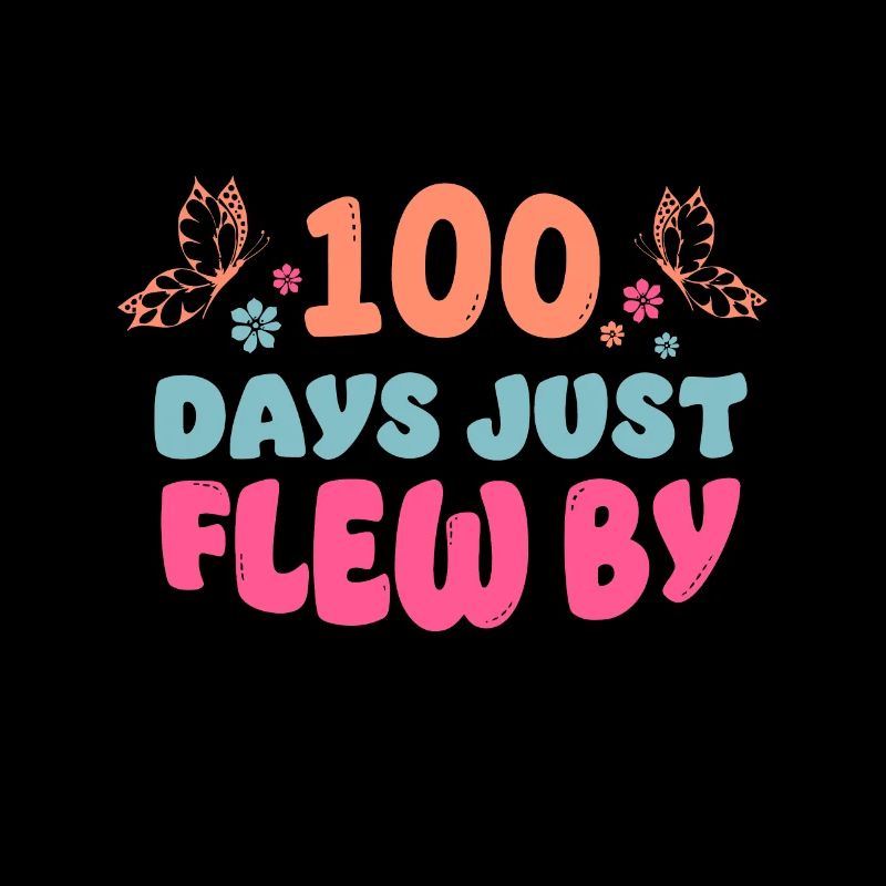 Cool 100 Days Just Flew By Butterfly 100 Days