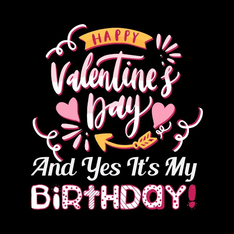 Joyeuse Saint-Valentin et oui, c’est mon anniversaire