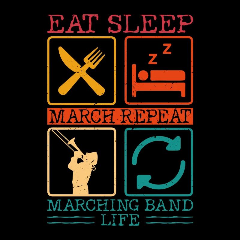 Eat Sleep March Repeat Marching Band Life Orchestr