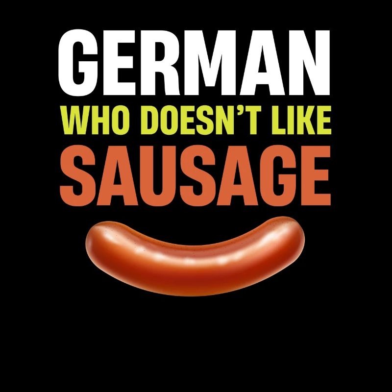 German who doesn't like sausage German bratwurst