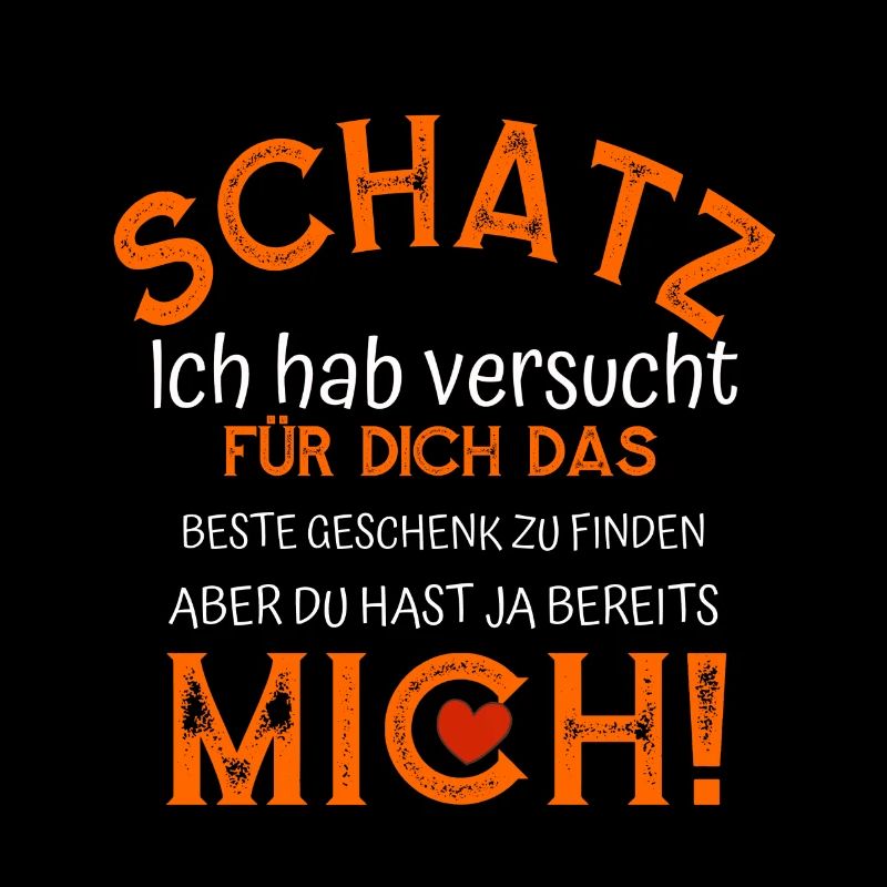 Schatz, das beste Geschenk bin ICH, witziges Shirt