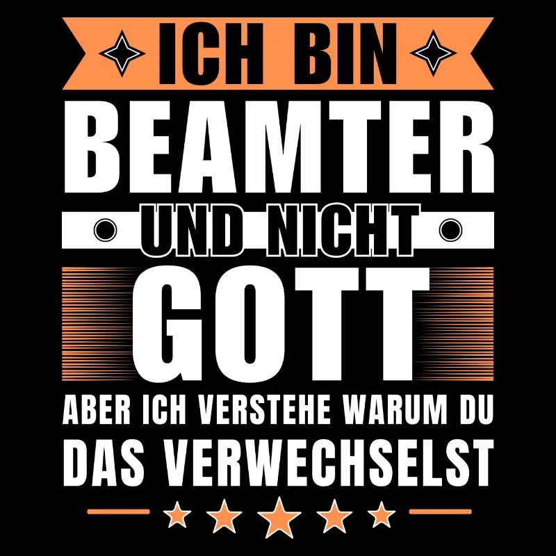 Ich bin Beamter und nicht Gott