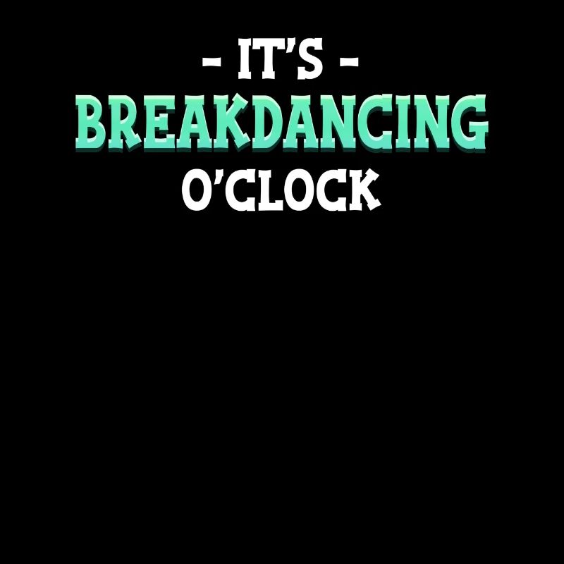 It's Breakdance O'clock Choreographer Ballerina