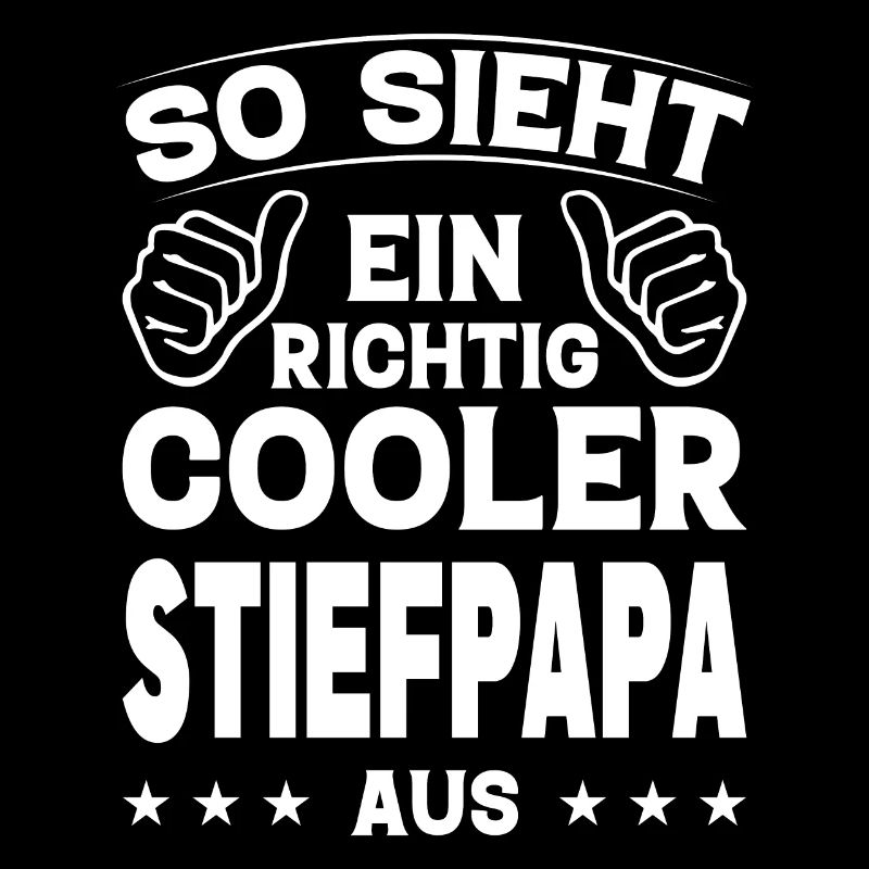 So Sieht Ein Richtig Cooler Stiefpapa Aus Geschenk