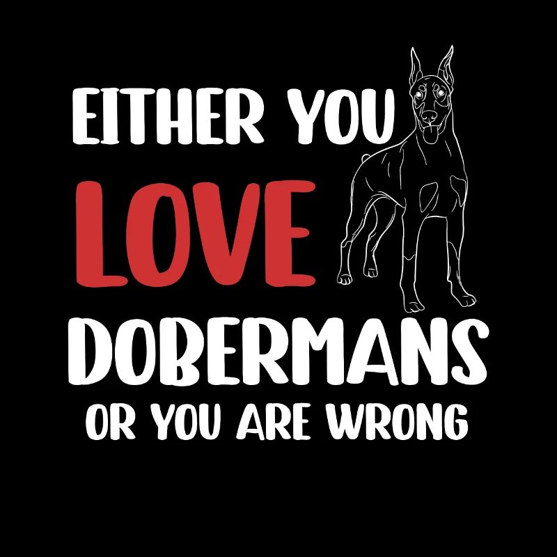 Entweder Du Liebst Dobermänner Oder Du Liegst