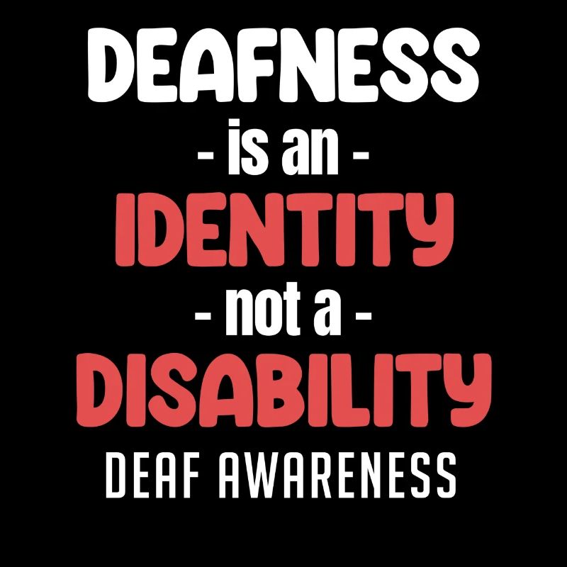 Deafness is an identity, not an identity.