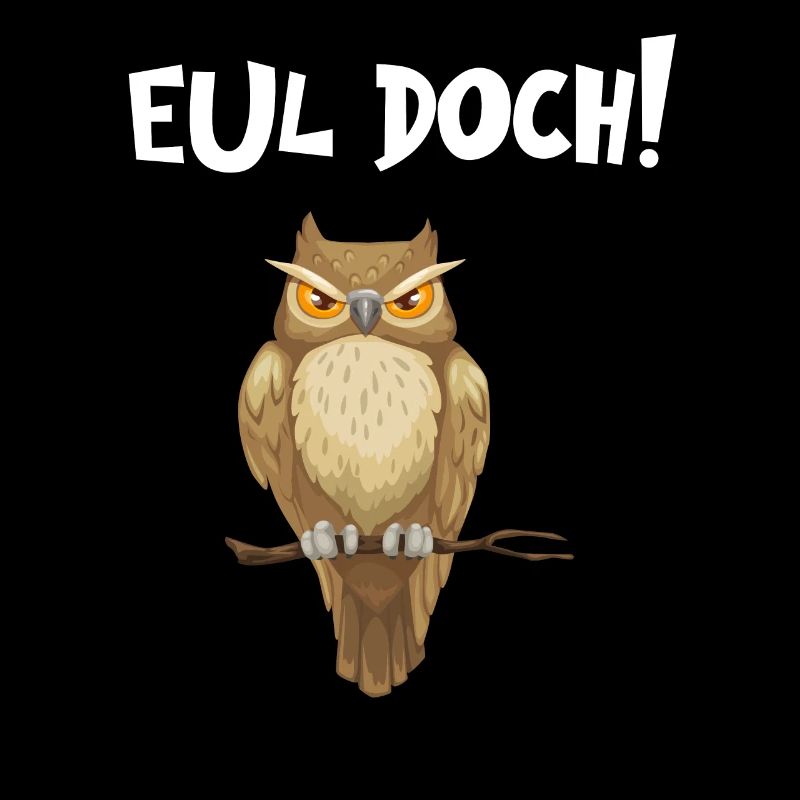 Eul Doch - Lustiger Eulen Spruch