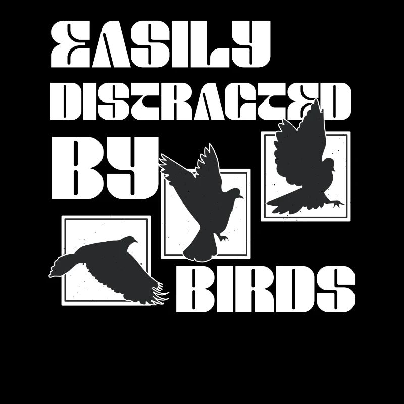 Easily Distracted By Birds Bird Lover