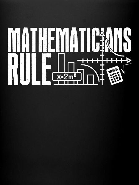 Mathematician Mathematicians Rule