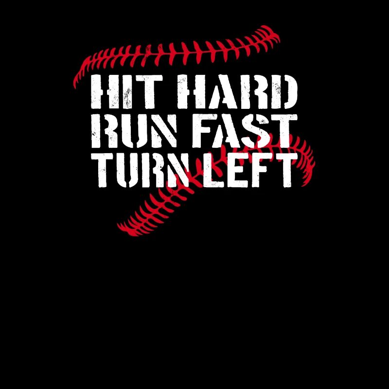 Hit Hard Run Fast Turn Left Baseball Baseballer