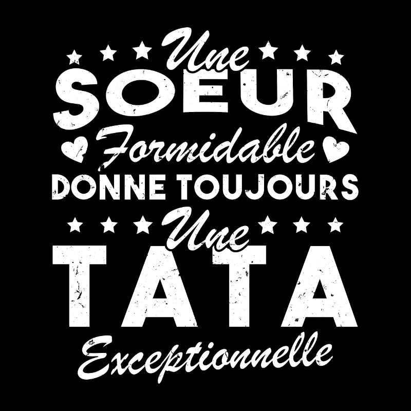 Une Sœur formidable donne une Tata exceptionnelle