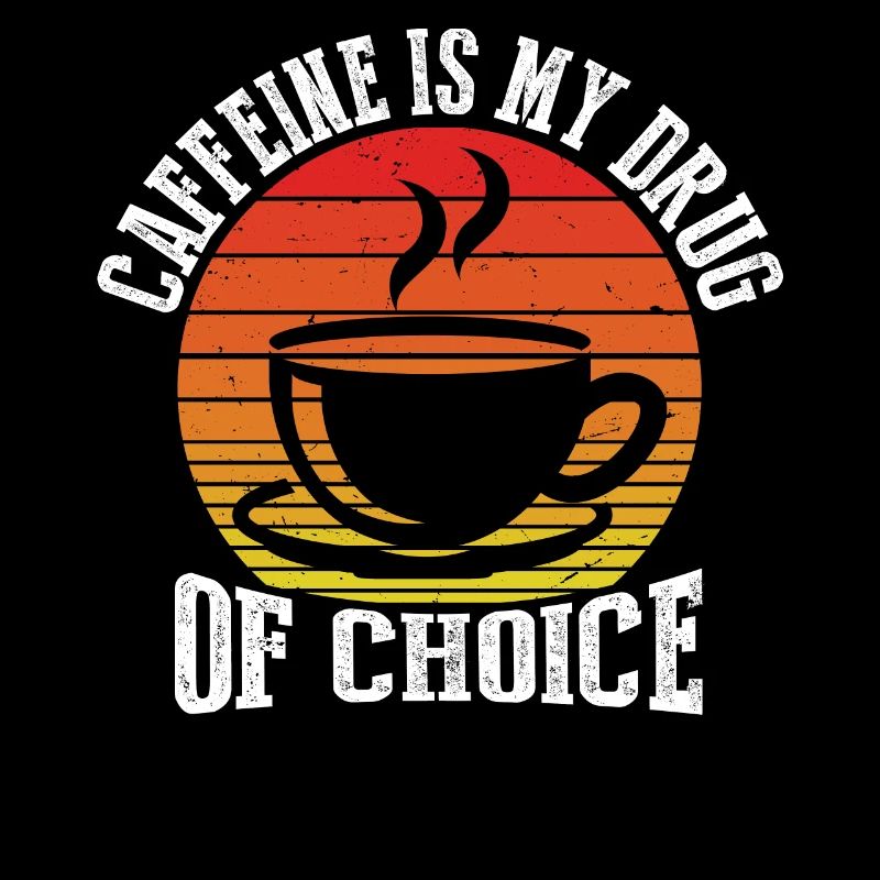 La caféine est ma drogue de prédilection