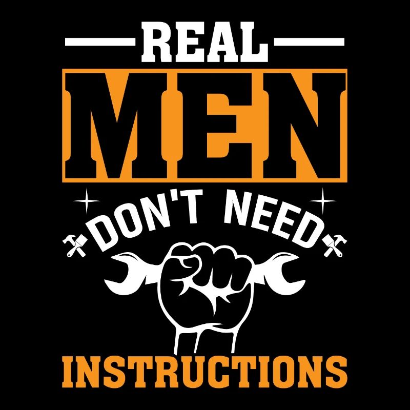 Les vrais hommes n’ont pas besoin d’instructions