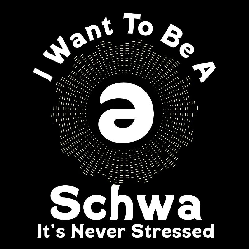 Ich will ein Schwa sein, der nie gestresst ist