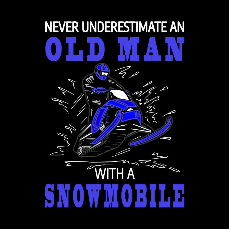 Snowmobile - Never Underestimate an Old Man